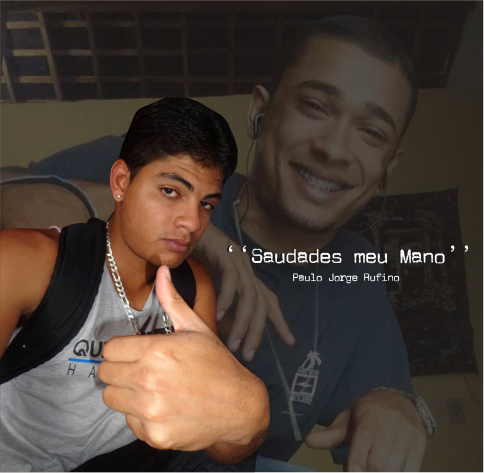 Saudades meu Mano